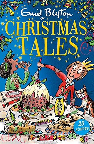 Enid Blyton's Christmas Tales: Contains 25 classic stories (Bumper Short Story Collections)