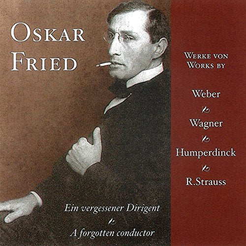 CD cover featuring a portrait of conductor Oskar Fried in sepia tones.