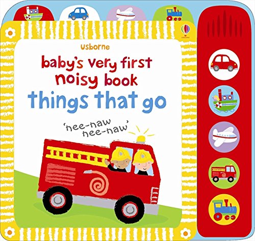 Baby's Very First Noisy Things That Go (Baby's Very First Books)