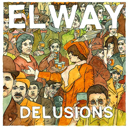 Album cover for Elway’s “Delusions” featuring a crowd illustration.
