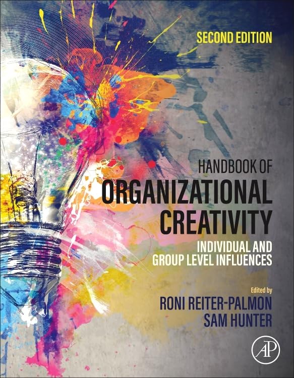 Handbook of Organizational Creativity : Individual and Group Level Influences