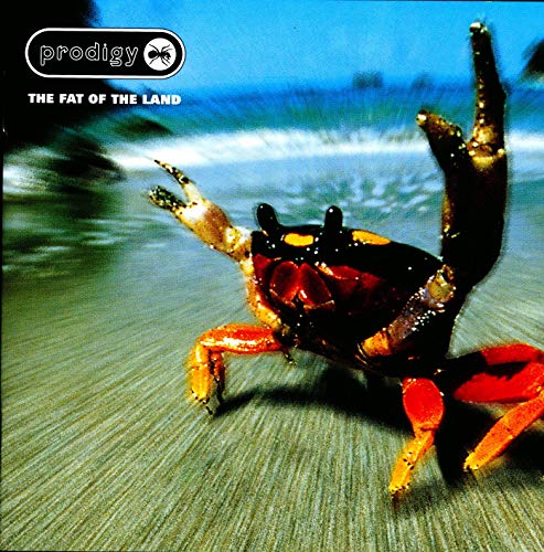 Album cover for The Prodigy’s “The Fat of the Land” featuring a crab.