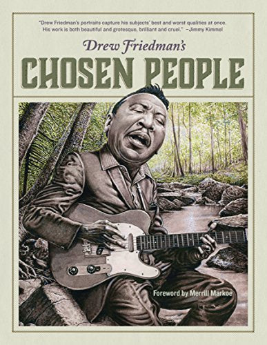 Drew Friedmans Chosen People