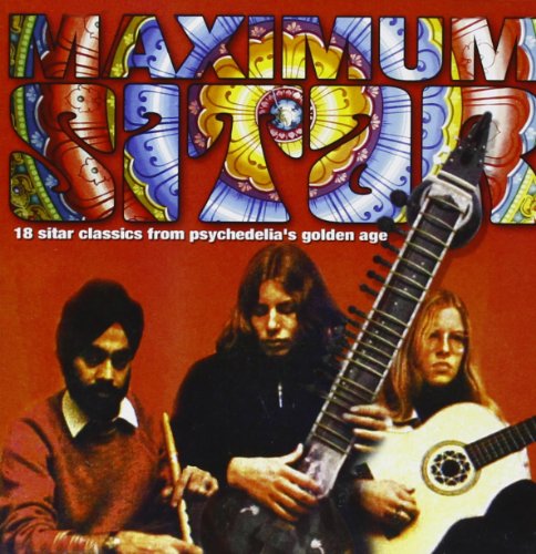 Album cover for "Maximum Sitar '66-'72" featuring musicians and a sitar.