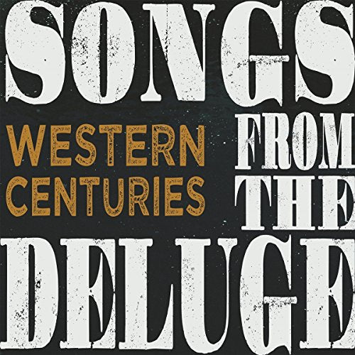 CD cover for “Western Centuries - Songs From The Deluge” album.