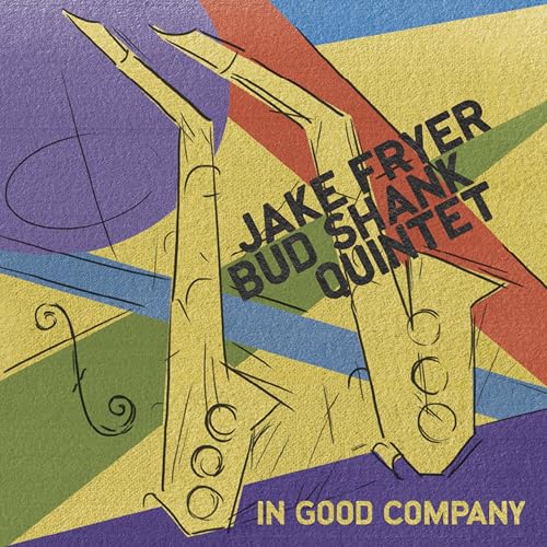 CD cover with illustrated saxophones and text: "Jake Fryer & Bud Shank Quintet.