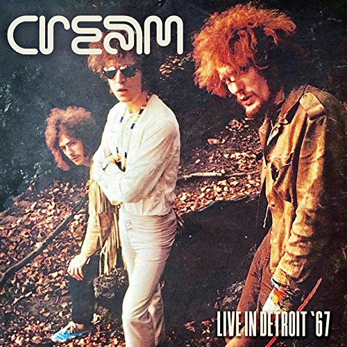 Cream album cover: three musicians with long hair, “Live in Detroit ‘67”.