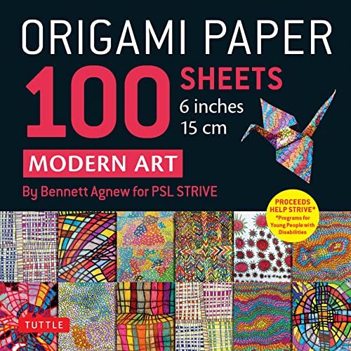 Origami Paper 100 sheets Modern Art 6" (15 cm): By Bennett Agnew for Psl Services/Strive - Tuttle Origami Paper: Double-sided Origami Sheets Printed ... - Instructions for 6 Projects Included