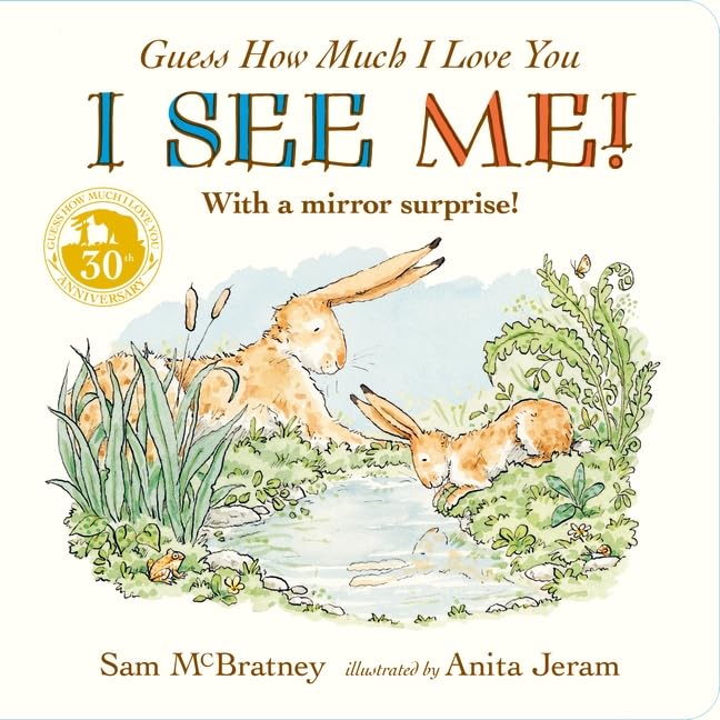 Guess How Much I Love You: I See Me! : With a Mirror Surprise