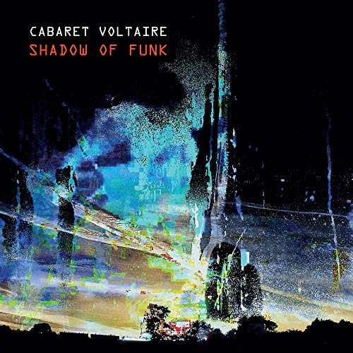 Cabaret Voltaire “Shadow Of Funk” vinyl album cover, abstract blue and black art.
