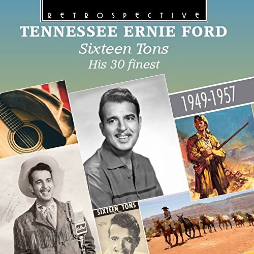 CD cover for Tennessee Ernie Ford’s “Sixteen Tons” compilation album.