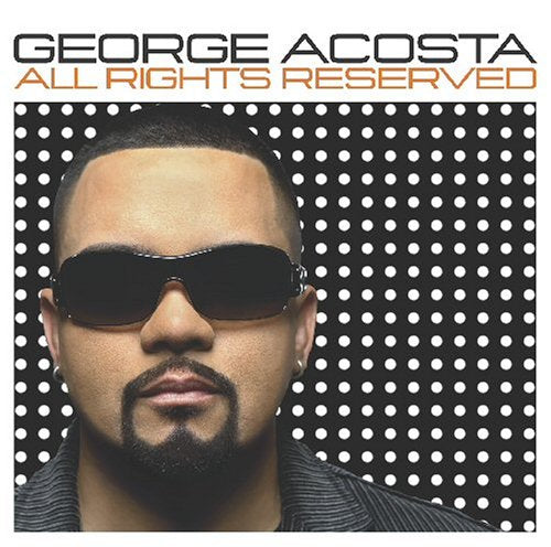 CD cover for George Acosta’s “All Rights Reserved Vol 1” featuring a portrait.