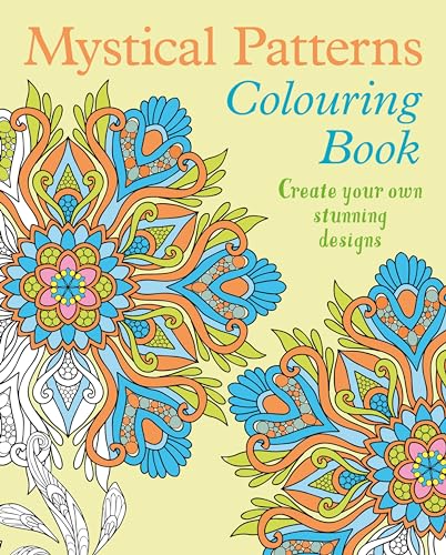 Mystical Patterns Colouring Book: Create your own stunning designs (Arcturus Creative Colouring)