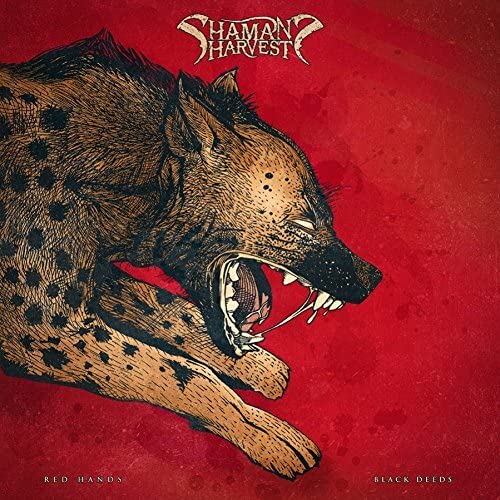 Album cover for Shamans Harvest’s “Red Hands Black Deeds” featuring a hyena.
