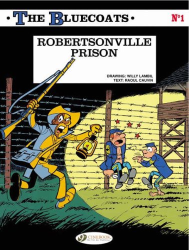 The Bluecoats: v. 1: Robertsonville Prison