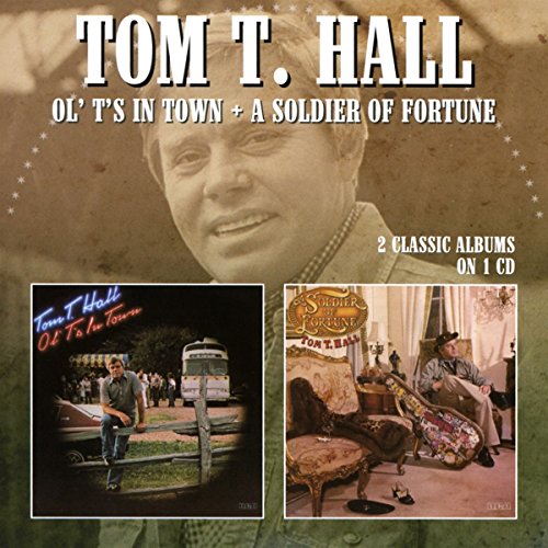 CD cover for Tom T. Hall albums “Ol’ T’s In Town” and “A Soldier Of Fortune.”
