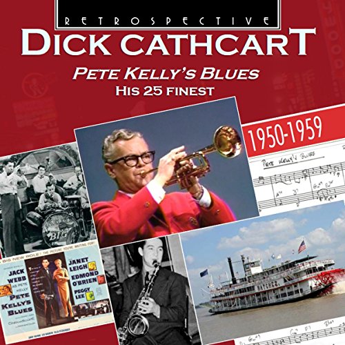 CD cover for Dick Cathcart’s “Pete Kelly’s Blues” featuring a trumpeter.