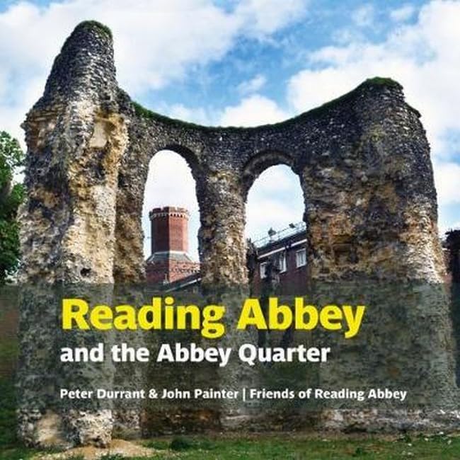 Reading Abbey And The Abbey Quarter