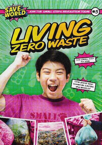 Living Zero Waste (Small Steps To Save The World)