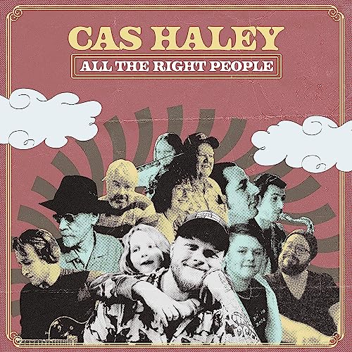 Album cover for Cas Haley’s “All The Right People” featuring a group portrait.
