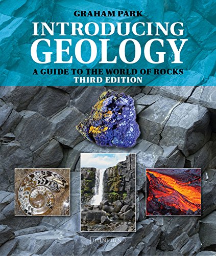 Introducing Geology: A Guide to the World of Rocks (Third Edition) (Introducing Earth and Environmental Sciences)