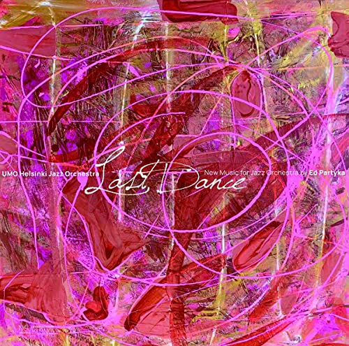 LP cover for Umo Helsinki Jazz Orchestra’s “Last Dance” with abstract red art.