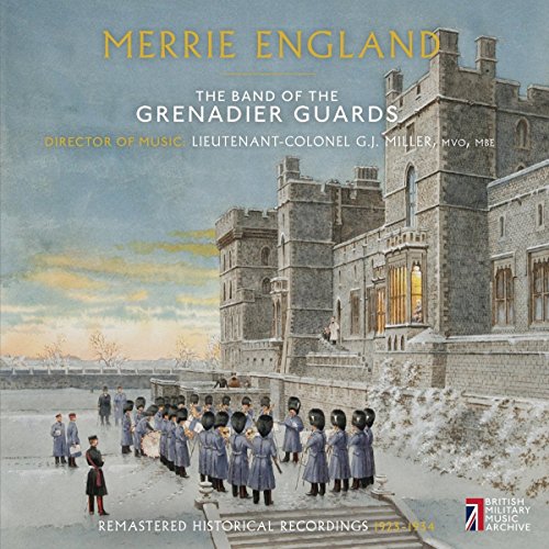 CD cover for "Merrie England" by The Band of the Grenadier Guards.