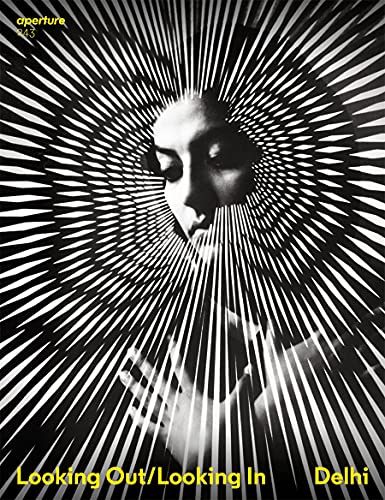 Aperture 243: New Delhi (Aperture Magazine)