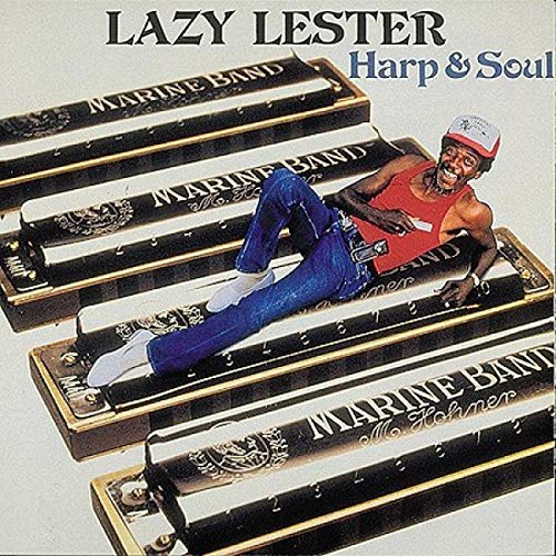 Album cover for Lazy Lester’s “Harp & Soul” featuring a musician and harmonicas.