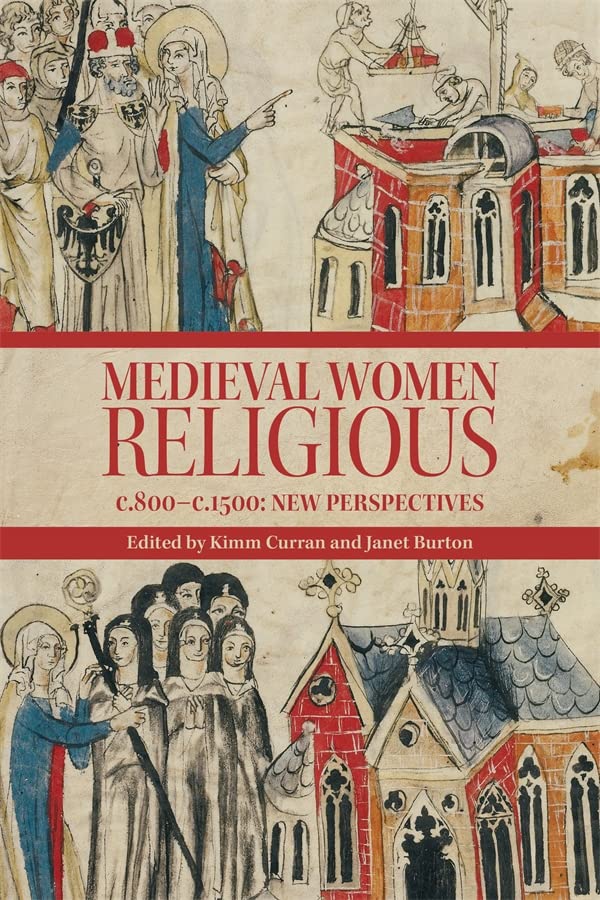 Medieval Women Religious, c. 800-c. 1500 : New Perspectives