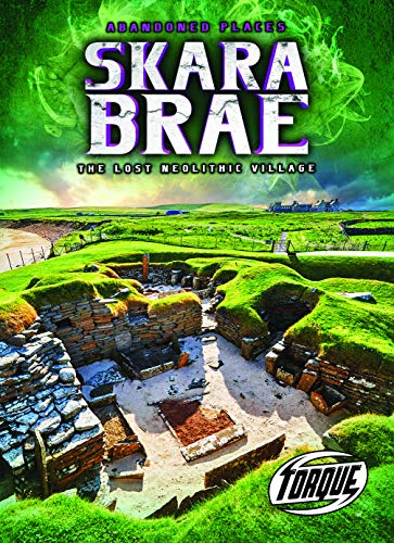 Skara Brae: The Lost Neolithic Village (Abandoned Places)