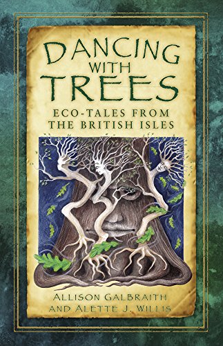 Dancing with Trees: Eco-Tales from the British Isles (Folk Tales)