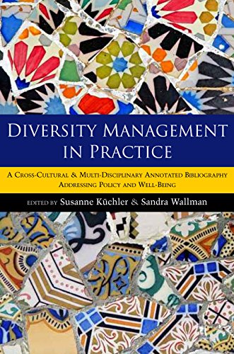 Diversity Management in Practice : A Cross-Cultural & Multi-Disciplinary Annotated Bibliography Addressing Policy & Well-Being