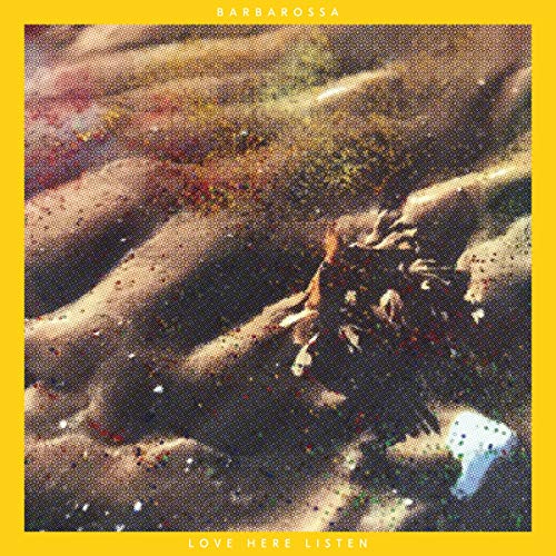 Album cover for Barbarossa’s “Love Here Listen” with abstract, grainy imagery.