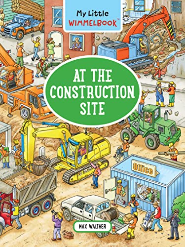 My Little Wimmelbook―At the Construction Site (My Big Wimmelbooks): A Look-And-Find Book (Kids Tell the Story)