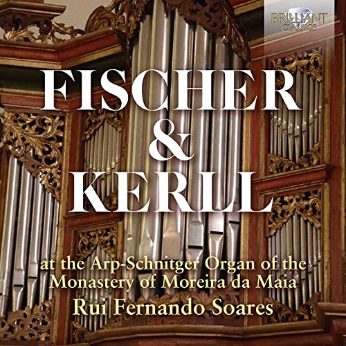 CD cover featuring a detailed, ornate pipe organ and text: "Fischer & Kerll".