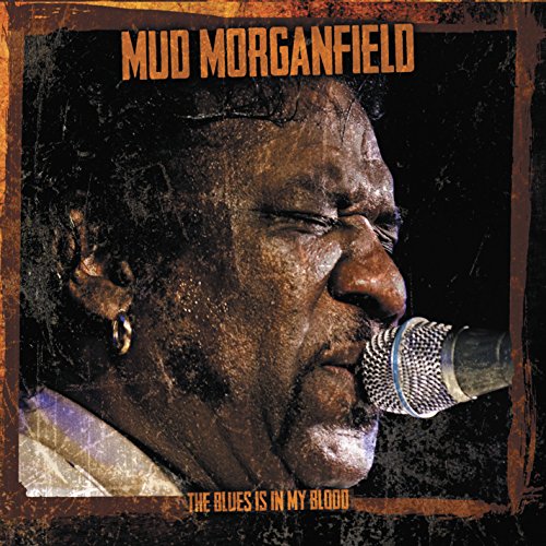 Mud Morganfield album cover featuring a close-up of the singer with a microphone.