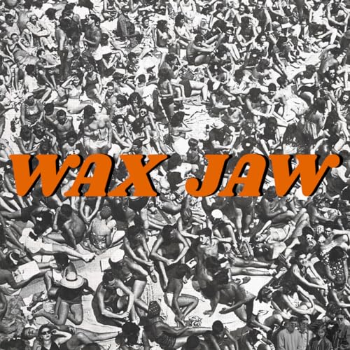 Wax Jaw album cover with a crowded black and white photo.