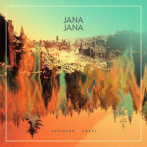 CD cover for Jana Jana - Anderson Coral, featuring a mirrored landscape.