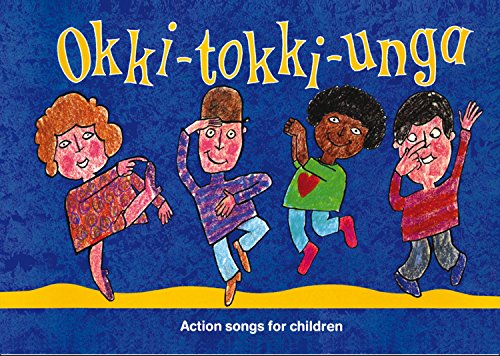Okki-Tokki-Unga: Action Songs for Children (Songbooks)