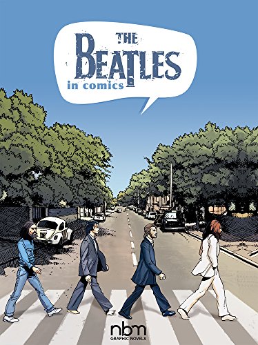 The Beatles in Comics (Nbm Comics Biographies)