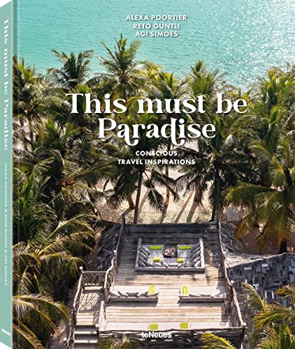 This Must be Paradise: Thoughtful Travel Around the World