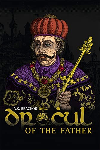 Dracul – Of the Father : The Untold Story of Vlad Dracul