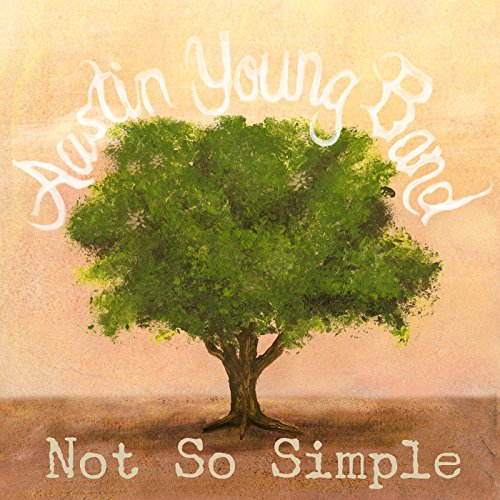 CD cover for Austin Young Band’s “Not So Simple” featuring a painted tree.
