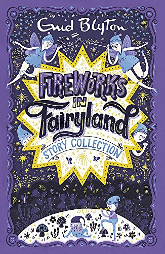 Fireworks in Fairyland Story Collection (Bumper Short Story Collections)