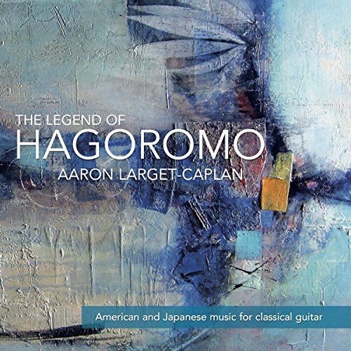CD cover for "The Legend of Hagoromo" by Aaron Larget-Caplan, abstract art.