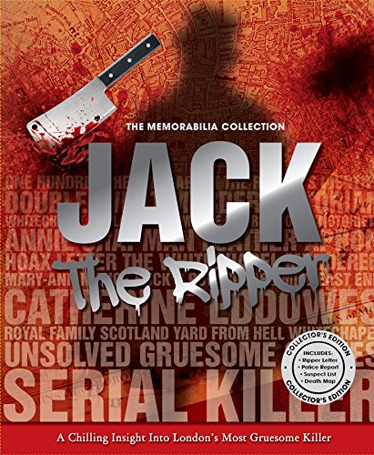 JACK THE RIPPER A Chilling Insite Into London's Most Gruesome Killer Collector's Edition Includes :- Ripper Letter, Police Report, Suspect List, Death Map