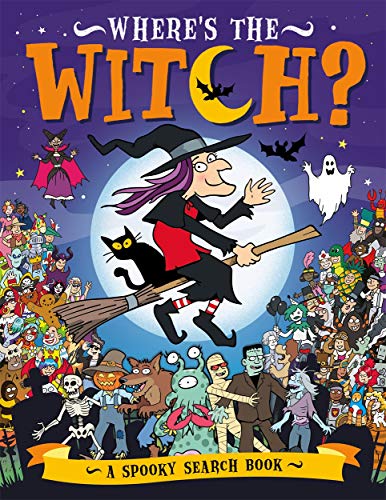 Where’s the Witch?: A Spooky Search and Find Book (Search and Find Activity, 8)
