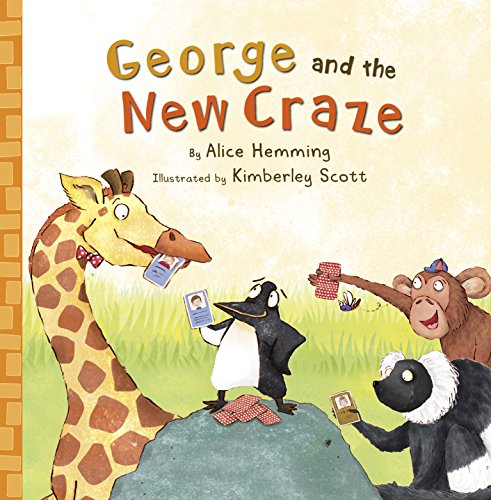 George and the New Craze (George the Giraffe and Friends)