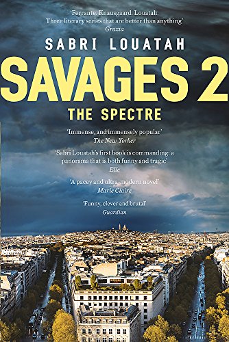 Savages 2: The Spectre (Savages: the Saint-Étienne Quartet)